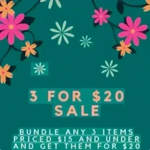 Closet Clean out!  
BUNDLE ANY 3 ITEMS PRICED $15 AND UNDER AND GET THEM FOR $20